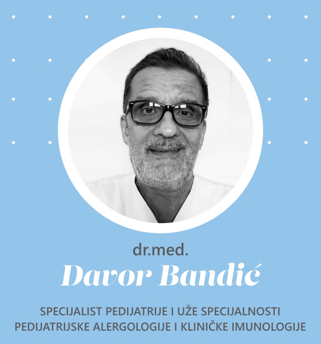 dr. Davor Bandić, specijalist pedijatrije, uže specijalnosti pedijatrijske alergologije i kliničke imunologije